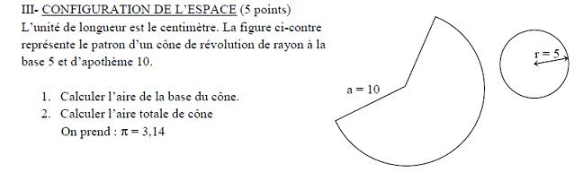 Sujet original du BEPC 2011 de mathématiques : configuration de l’espace, patron d’un cône